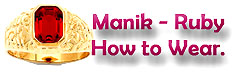 manik Procedure , How to wear Manik , orignal Manik gemstone